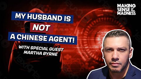 My Husband IS NOT A CHINESE AGENT!!! | MSOM Ep. 921