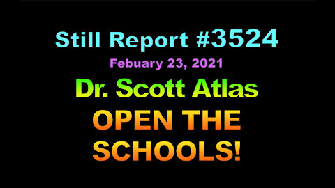 Dr. Scott Atlas – OPEN THE SCHOOLS! 3524