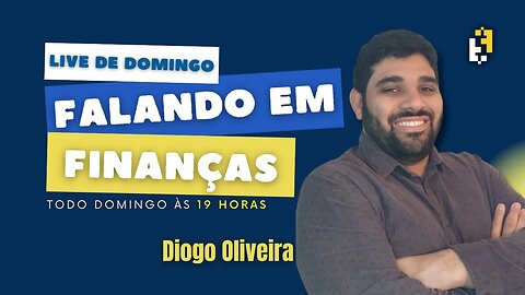 Falando em Finanças no Domingão! #001