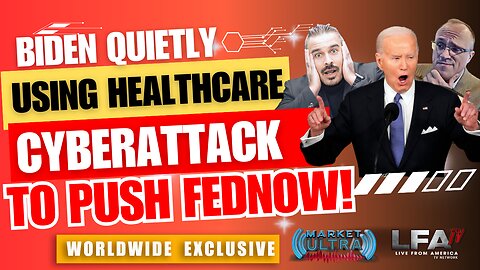 EXCLUSIVE: Biden Quietly Using Healthcare CYBERATTACK To Push FED NOW!| MARKET ULTRA 3.15.24 7am EST