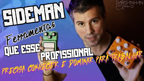 Sideman - Ferramentas que esse profissional guitarrista precisa conhecer e dominar para trabalhar