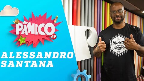 Alessandro Santana (Canal do Negão) - Pânico - 14/05/19