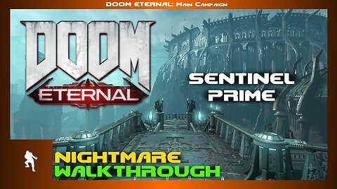 DOOM Eternal - Sentinel Prime (Nightmare 100% Walkthrough)