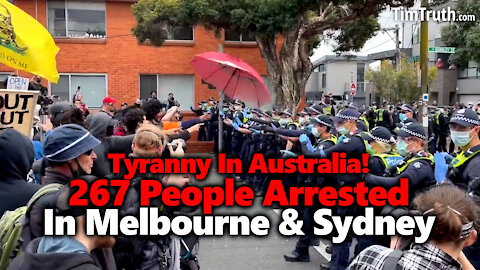 UPDATE: 267 Freedom Fighters Arrested For 'Protesting While Australian' In Melbourne & Sydney