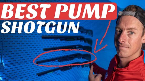 The BEST Pump Shotguns of 2022