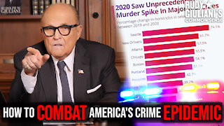 HERE Is How You COMBAT America's Crime EPIDEMIC | Rudy Giuliani | Ep. 111