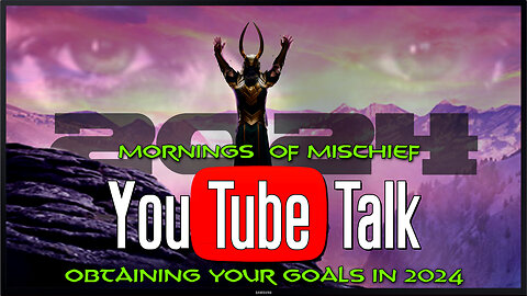 YouTube Talk - Obtaining your Goals in 2024!