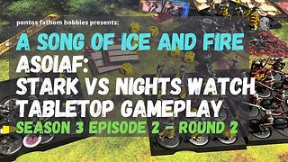 ASOIAF S3E2 - A Song of Ice And Fire Game - Season 3 Episode 2 - Stark vs Nightswatch - Round 2