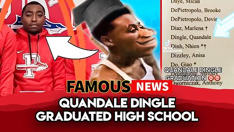 Quandale Dingle Graduated High School | Famous News