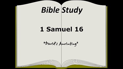 1 Samuel 16 Bible Study