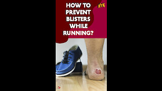 How To Prevent Blisters While Running? *