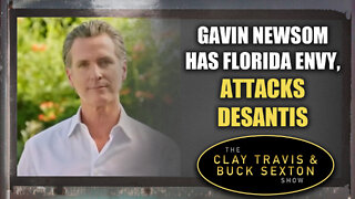 Gavin Newsom Has Florida Envy, ATTACKS DeSantis