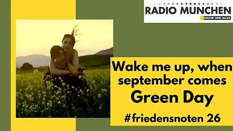 #friedensnoten 26 - Wake me up when september ends von Green Day - präsentiert von Aaron Richter