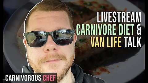 Just Chatting/Q&A | Carnivore Diet | Van Life | Recipe Help