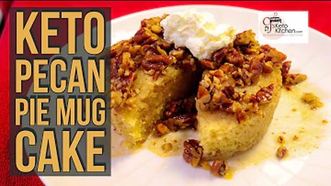 Keto Low Carb Pecan Pie Mug Cake #Ketorecipes #ketodesserts #lowcarbdesserts #atkinsdiet