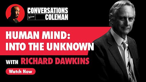 Human Mind: Into the Unknown with Richard Dawkins [S3 Ep.13]