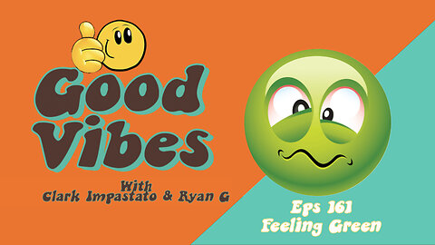 EPS. 161 - Feeling Green