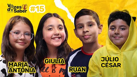 #EP15 | Giulia, Maria Antônia, Júlio César e Ruan: Talentos Criativos do 5º Ano do Fundamental