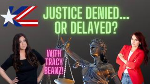 Justice Denied... or Delayed?