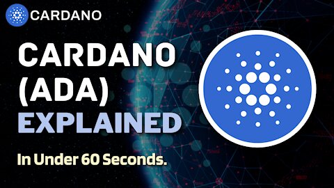 What is Cardano (ADA)? | Cardano ADA Explained in Under 60 Seconds