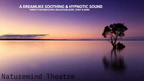 Ambient Music And Sounds For Maximum Meditation And Relaxation — A Dreamlike Hypnotic Experience