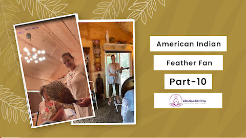 American Indian Feather Fan | PART 10 | PRANALINK.COM