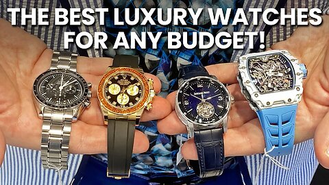 The Best Luxury Watches For Every Budget!