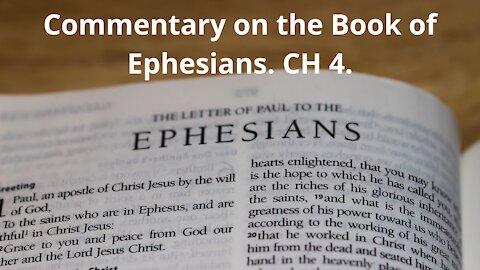 Commentary on the Book of Ephesians. CH 4. Do Not Grieve The Holy Spirit of GOD.