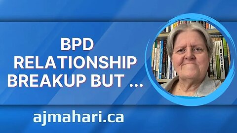 BPD Relationship Breakup But ...