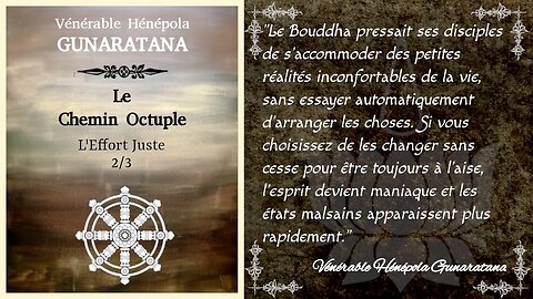 Le Chemin Octuple - L'Effort Juste 2/3 - Hénépola Gunaratana [Théravada]