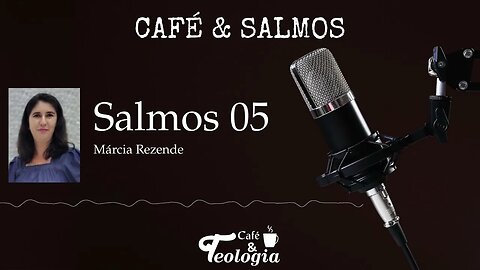 Salmos 05 - Café & Salmos