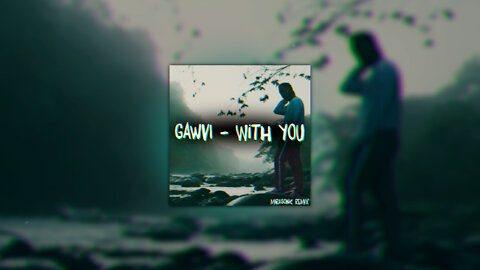 Gawvi - With You (Mirasonic Remix)