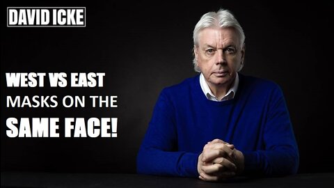 David Icke - West vs East - Masks on The Same Face - Dot-Connector Videocast (Jul 2022)