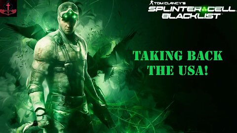 Taking Back The USA! (Splinter Cell Blacklist Part 4)