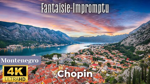 Chopin - Fantaisie-Impromptu - (Montenegro 4K)