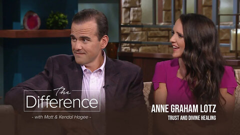 The Difference with Matt and Kendal Hagee - "Trust and Divine Healing"