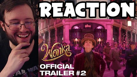 Gor's "Wonka" Trailer #2 REACTION