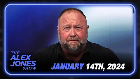 The Alex Jones Show SUNDAY FULL SHOW - 01/14/2024