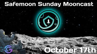 Safemoon Sunday Discord Mooncast - October 17th