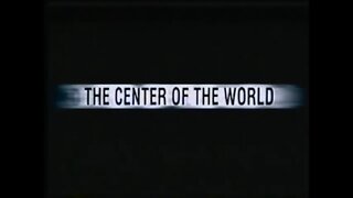 THE CENTER OF THE WORLD (2001) Trailer [#VHSRIP #thecenteroftheworldVHS]