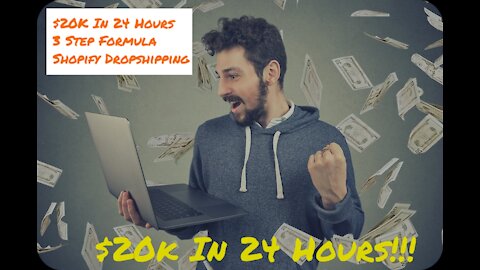 $20K In 24 Hours 3 Step Formula Shopify Dropshipping