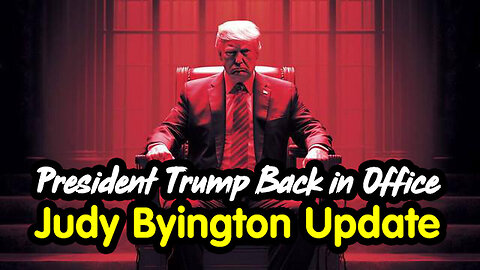 Judy Byington Update - President Trump Back in Office Jan 4.