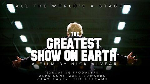 THE GREATEST SHOW ON EARTH [2023] - NICK ALVEAR (DOCUMENTARY VIDEO)