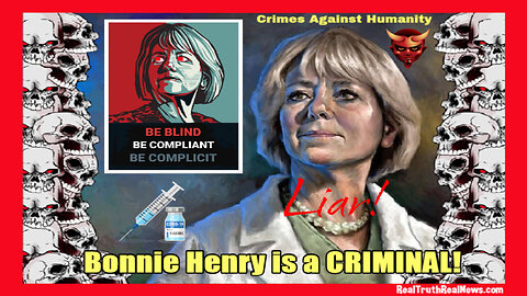 🇨🇦 🇻🇬 British Columbia's Provincial Health Officer Bonnie Henry Needs to Be ARRESTED For Crimes Against Humanity!