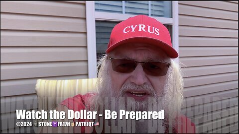 Watch the Dollar - Be Prepared