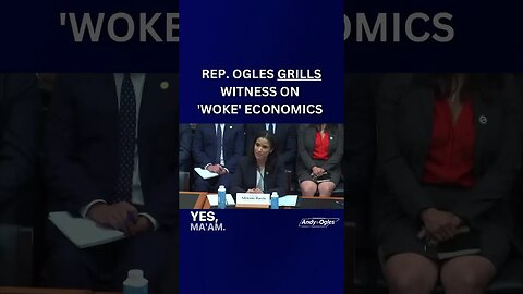 Rep Ogles GRILLS Witness on 'Woke' Economics