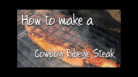 HOW TO MAKE A COWBOY RIBEYE STEAK