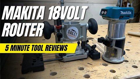 Makita 18 Volt Compact Router | 5 Minute Tool Review