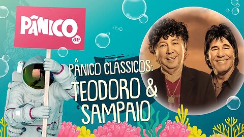 Pânico Clássicos - Teodoro & Sampaio