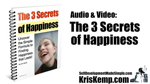 Audio & Video: The 3 Secrets of Happiness